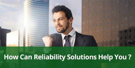 how reliability solutions can help